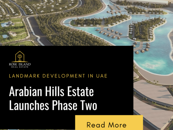 Arabian Hills Estate Launches Phase Two A Landmark Development in UAE Real Estate