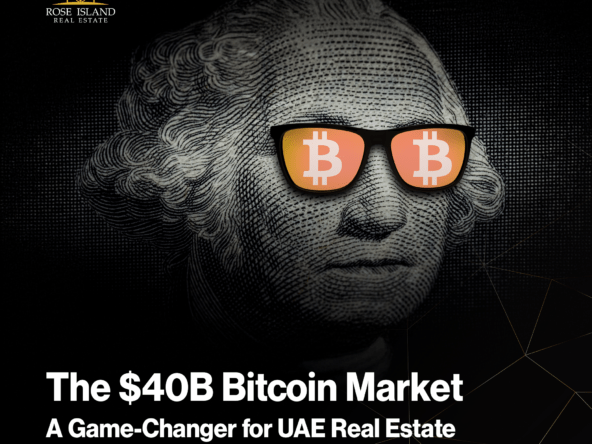 The $40B Bitcoin Market A Game Changer for UAE Real Estate