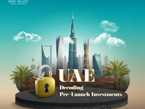 Developers Blueprint Unlock UAE Pre Launch Property Deals