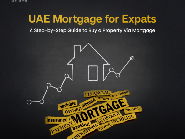 A Step by Step Guide to Getting a Mortgage in the UAE as an Expat