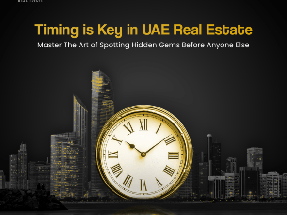 The UAE Real Estate Golden Rule How to Spot Hidden Gems Before Everyone Else