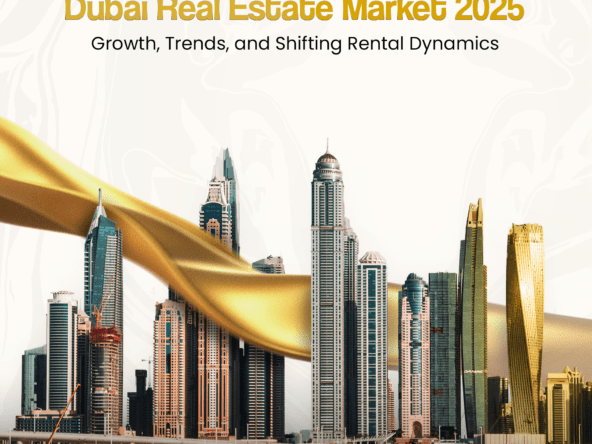 Dubai Real Estate Market 2025 Growth Trends and Shifting Rental Dynamics