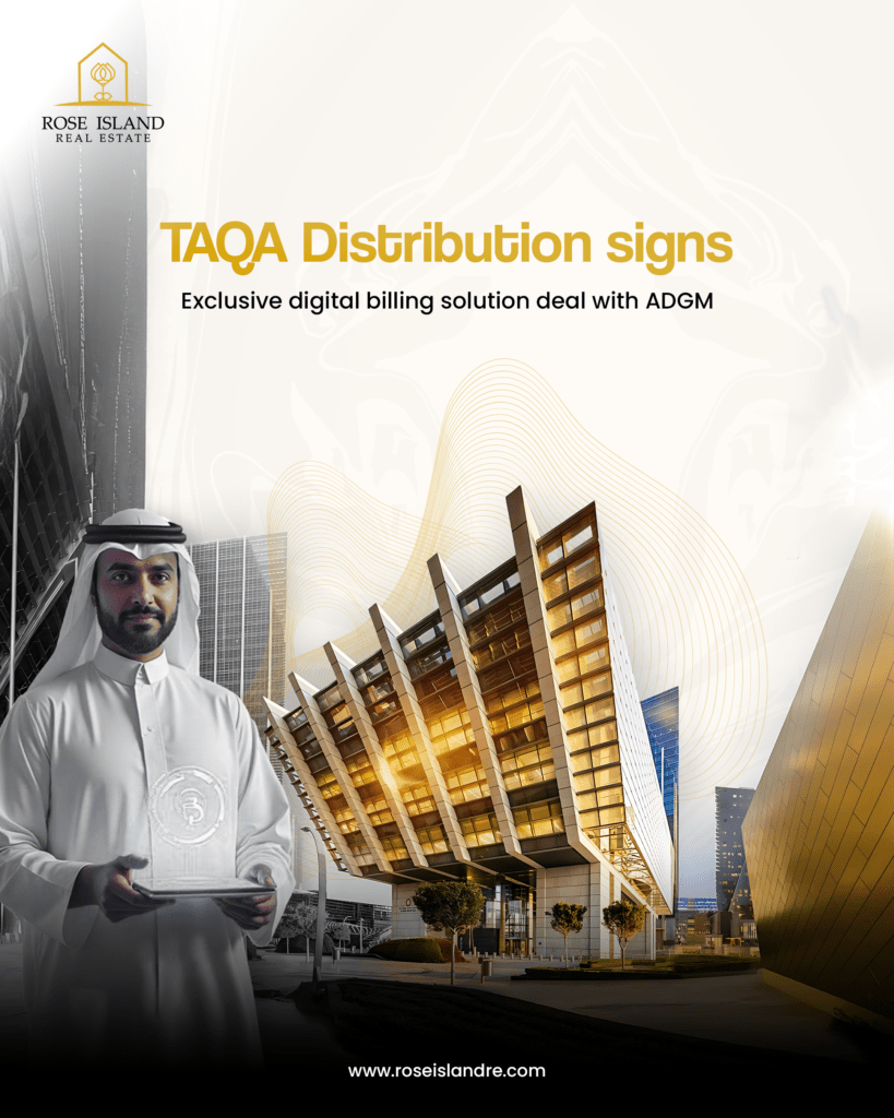 TAQA Distribution Partners with ADGM to Streamline Billing for Al Maryah and Al Reem Island Residents