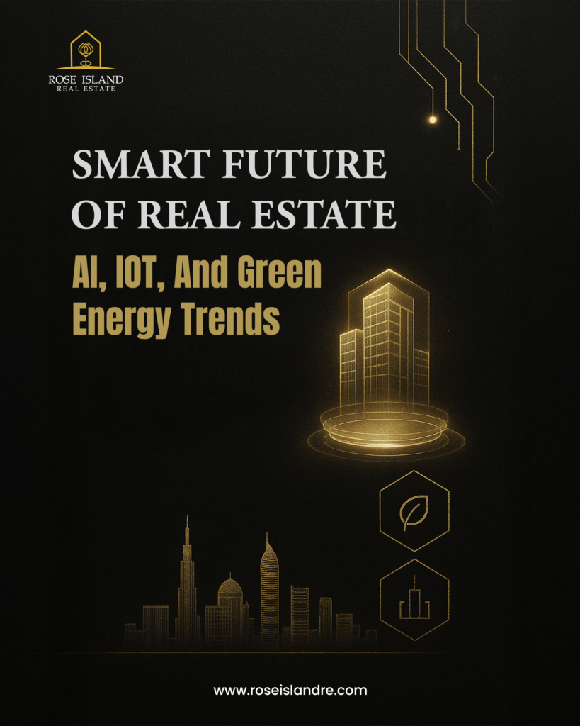 Smart Real Estate 2025 AI IoT Green Energy Trends